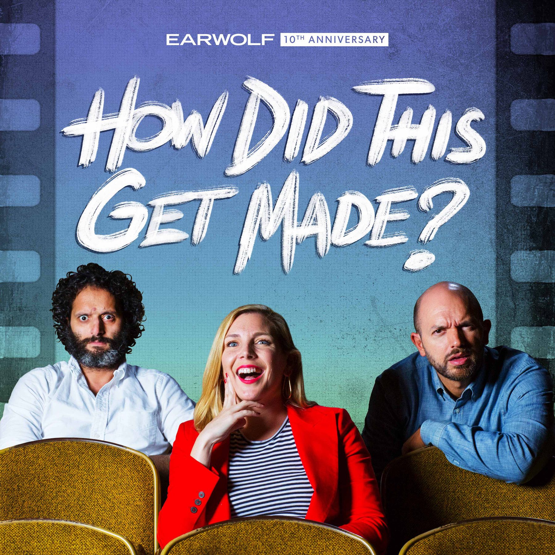 Artwork for How Did This Get Made featuring hosts against blue background sitting in movie theater seats.