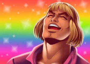 He-Man or Adam from the popular 80s cartoon, Masters of the Universe, laughing against a sparkly rainbow background.