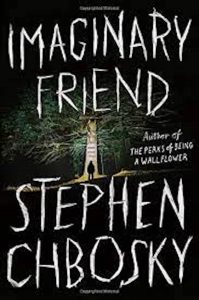 Cover for the horror novel Imaginary Friend by Stephen Chbosky, portraying a child standing before a large tree with eerie lighting. 