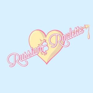Russian Roulette cover, pale blue and pink text against a yellow heart. 